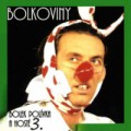 BOLKOVINY 3. cd