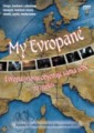 My Evropané 6. díl DVD Evropa znovu objevuje sama sebe