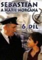 SEBASTIÁN a Marie Morgána 6. díl DVD